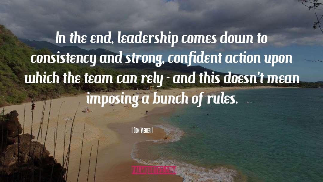 Don Yaeger Quotes: In the end, leadership comes