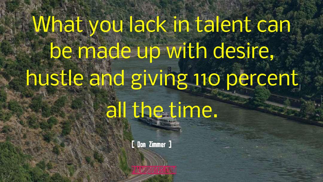Don Zimmer Quotes: What you lack in talent
