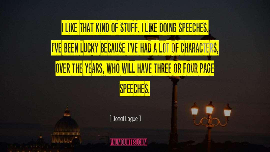 Donal Logue Quotes: I like that kind of