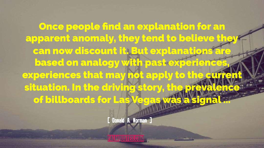 Donald A. Norman Quotes: Once people find an explanation