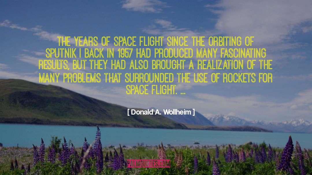 Donald A. Wollheim Quotes: The years of space flight