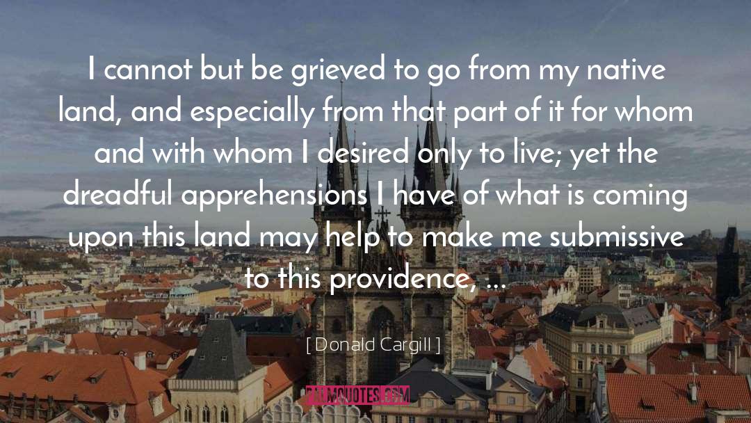 Donald Cargill Quotes: I cannot but be grieved