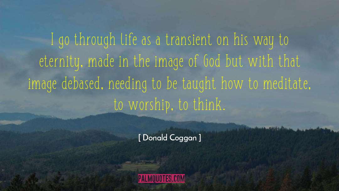 Donald Coggan Quotes: I go through life as