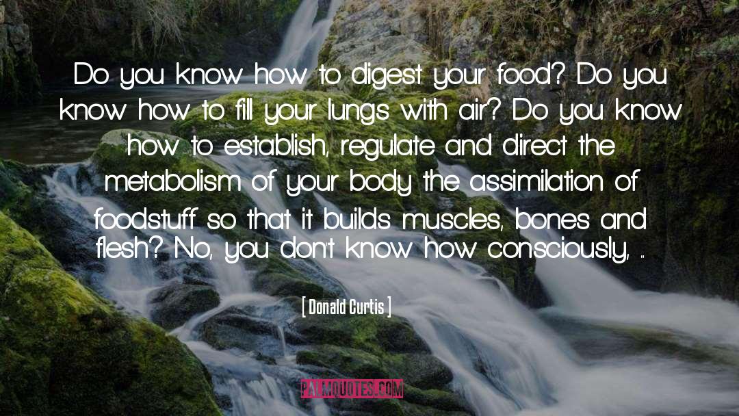 Donald Curtis Quotes: Do you know how to