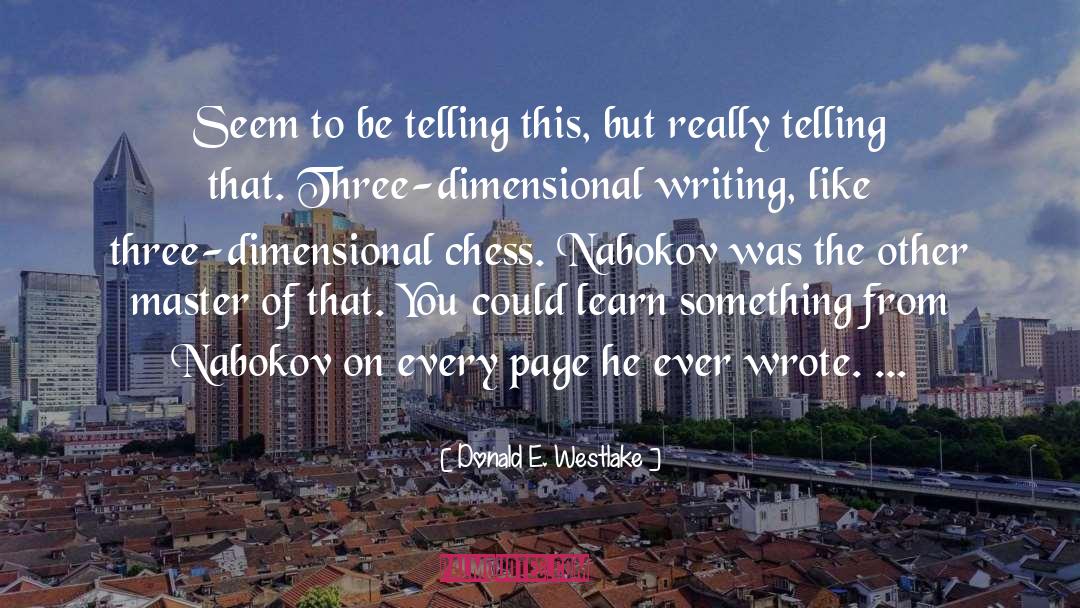 Donald E. Westlake Quotes: Seem to be telling this,