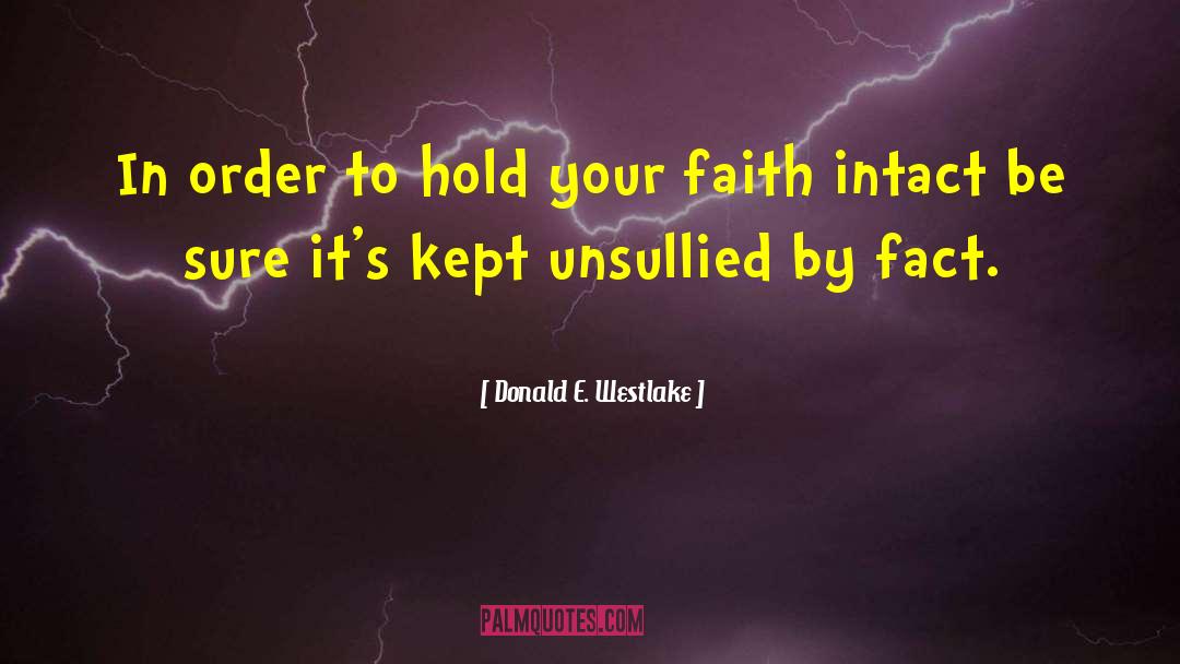 Donald E. Westlake Quotes: In order to hold your