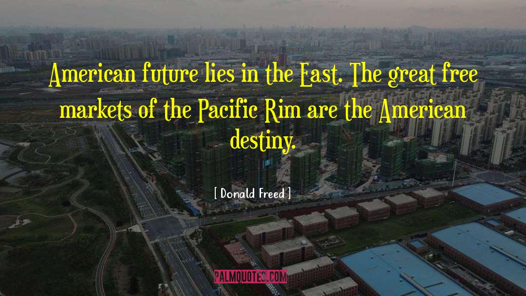 Donald Freed Quotes: American future lies in the