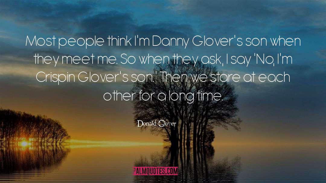 Donald Glover Quotes: Most people think I'm Danny