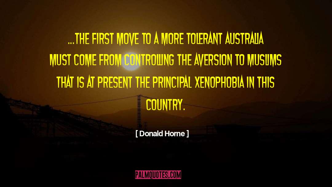 Donald Horne Quotes: ...the first move to a