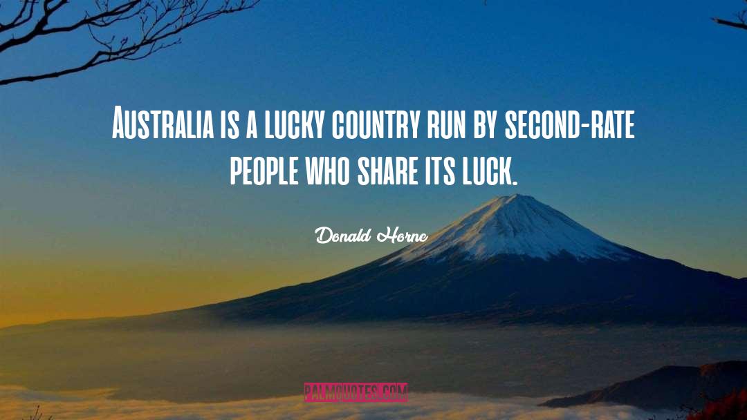 Donald Horne Quotes: Australia is a lucky country