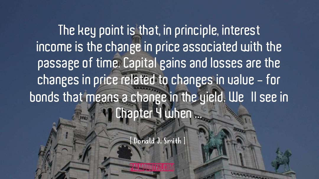 Donald J. Smith Quotes: The key point is that,