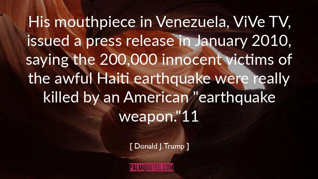 Donald J. Trump Quotes: His mouthpiece in Venezuela, ViVe