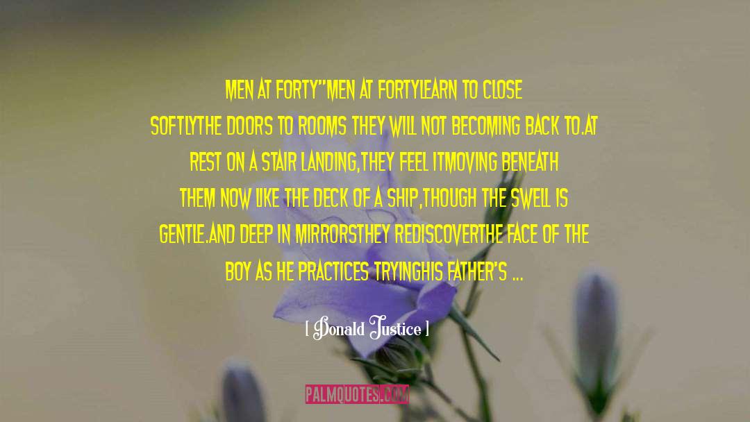 Donald Justice Quotes: Men at Forty