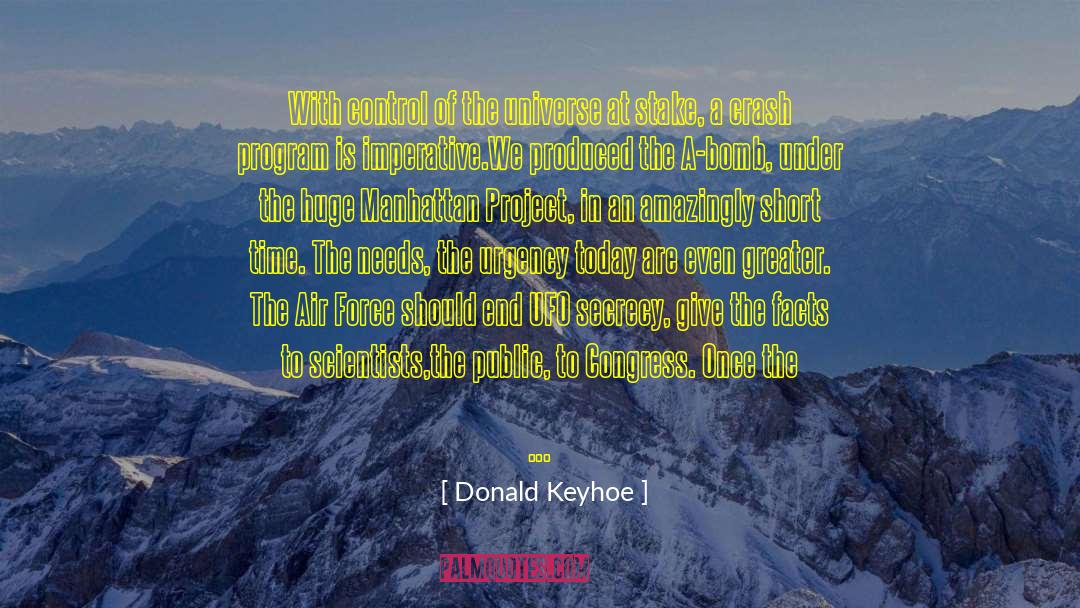 Donald Keyhoe Quotes: With control of the universe