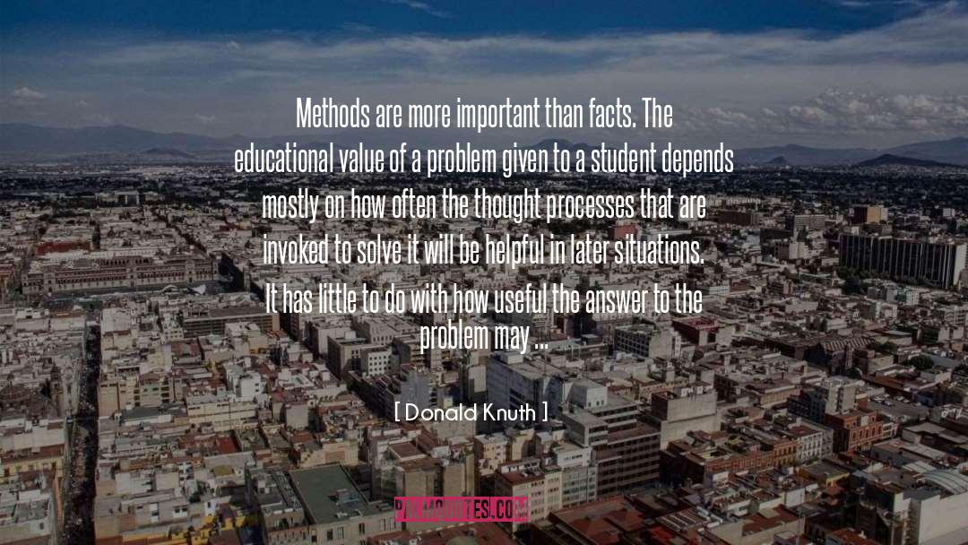 Donald Knuth Quotes: Methods are more important than