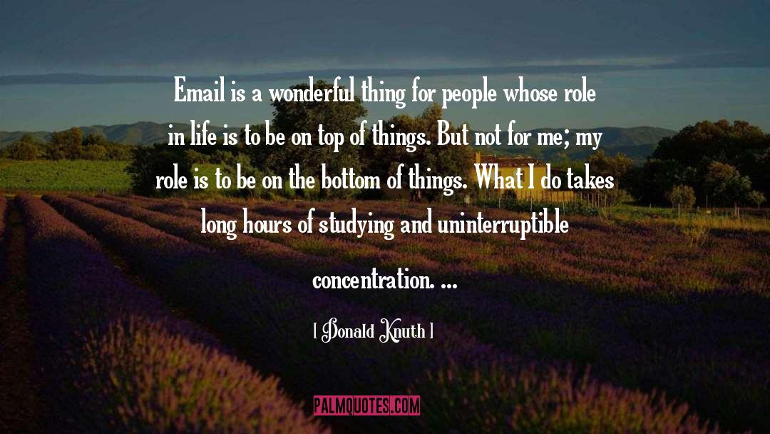 Donald Knuth Quotes: Email is a wonderful thing