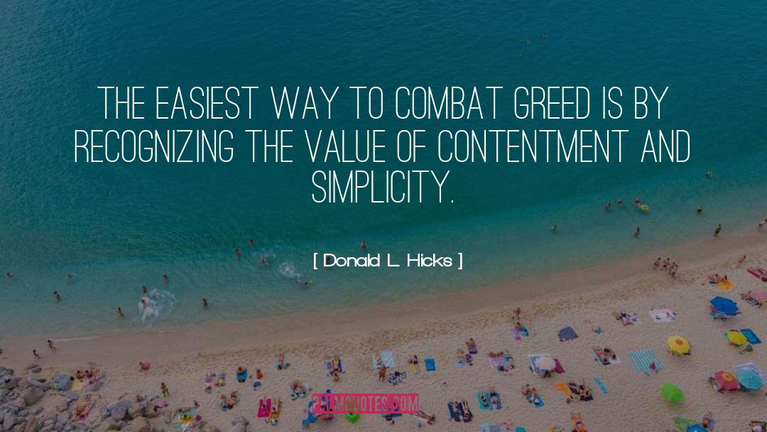 Donald L. Hicks Quotes: The easiest way to combat