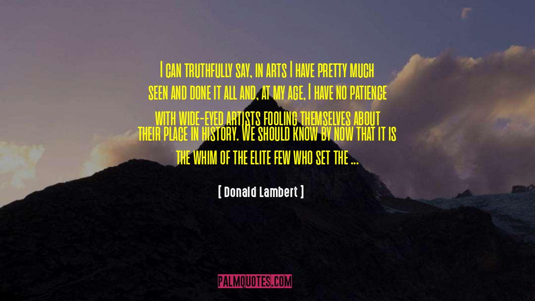 Donald Lambert Quotes: I can truthfully say, in