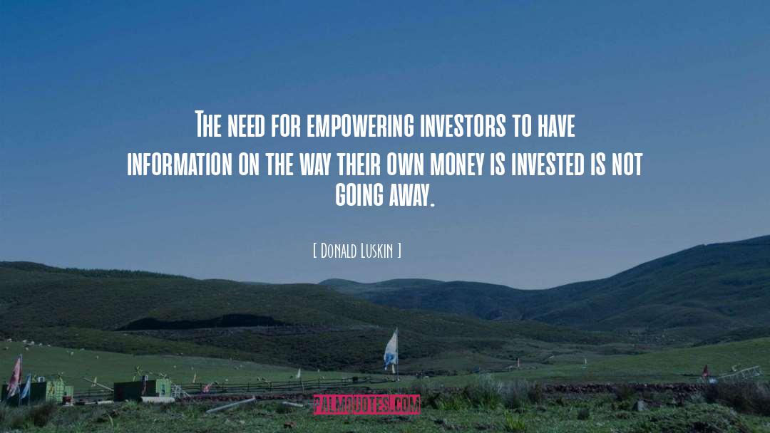 Donald Luskin Quotes: The need for empowering investors