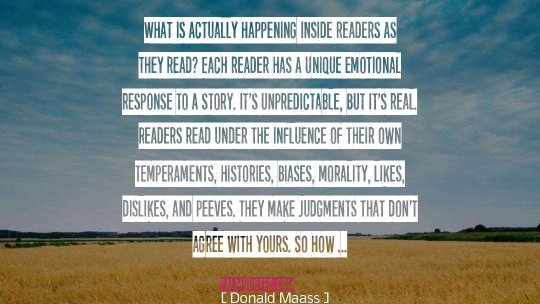 Donald Maass Quotes: What is actually happening inside