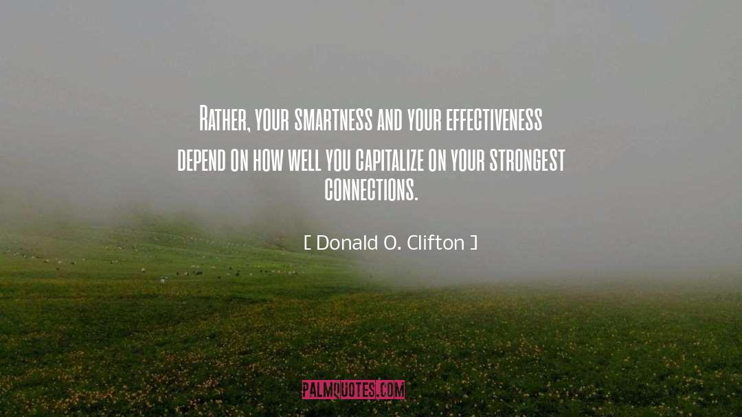 Donald O. Clifton Quotes: Rather, your smartness and your