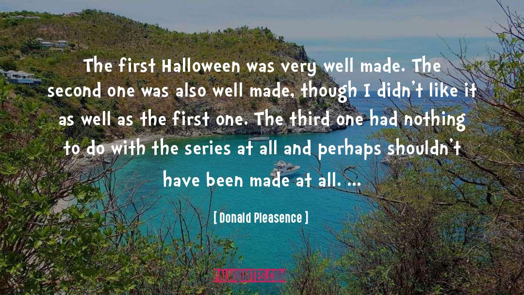 Donald Pleasence Quotes: The first Halloween was very