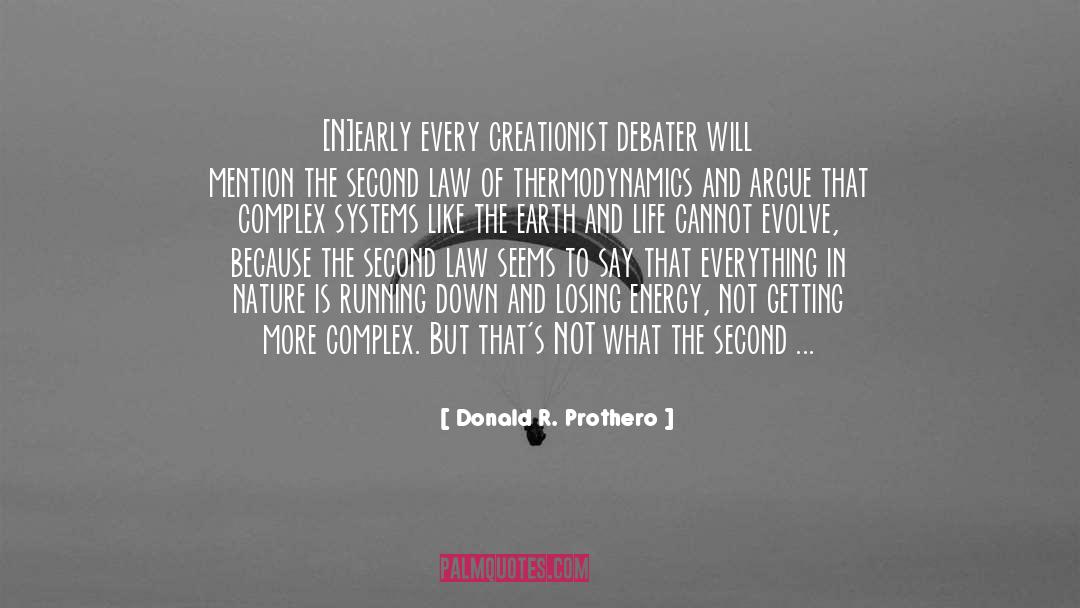 Donald R. Prothero Quotes: [N]early every creationist debater will