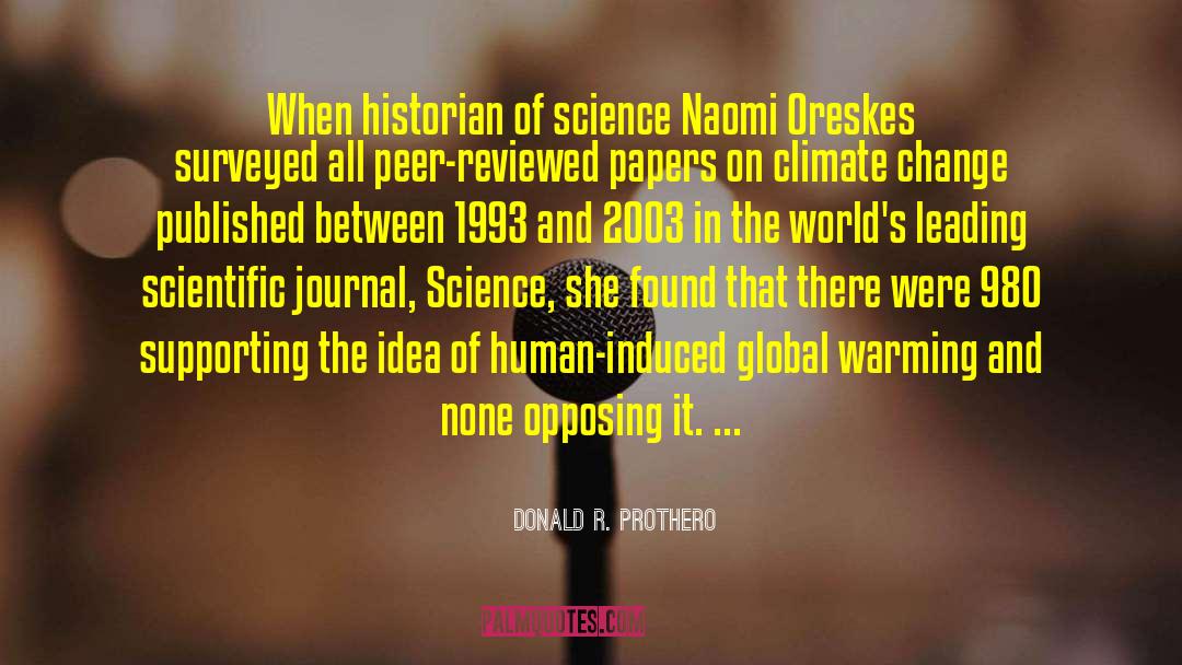Donald R. Prothero Quotes: When historian of science Naomi