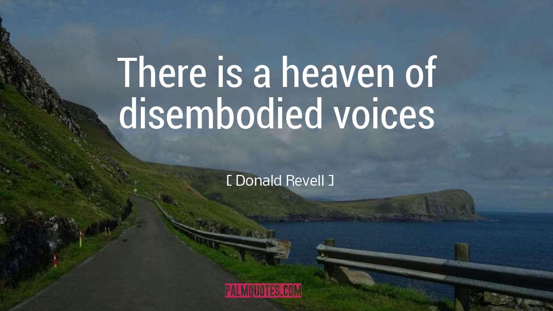 Donald Revell Quotes: There is a heaven of