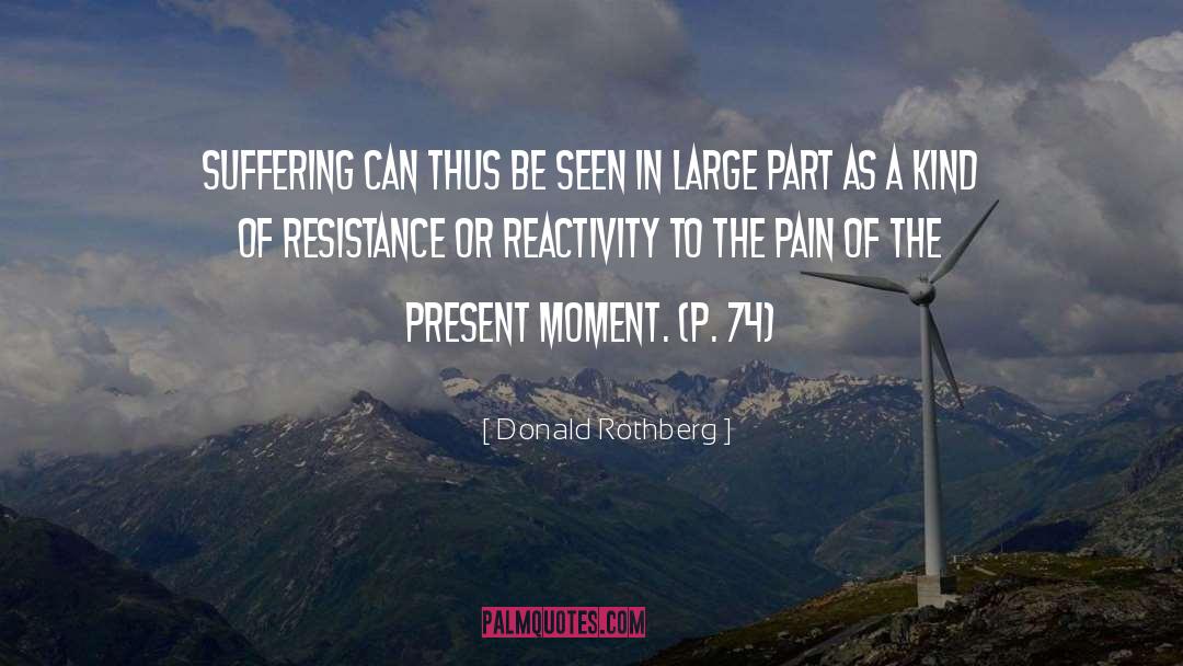 Donald Rothberg Quotes: Suffering can thus be seen