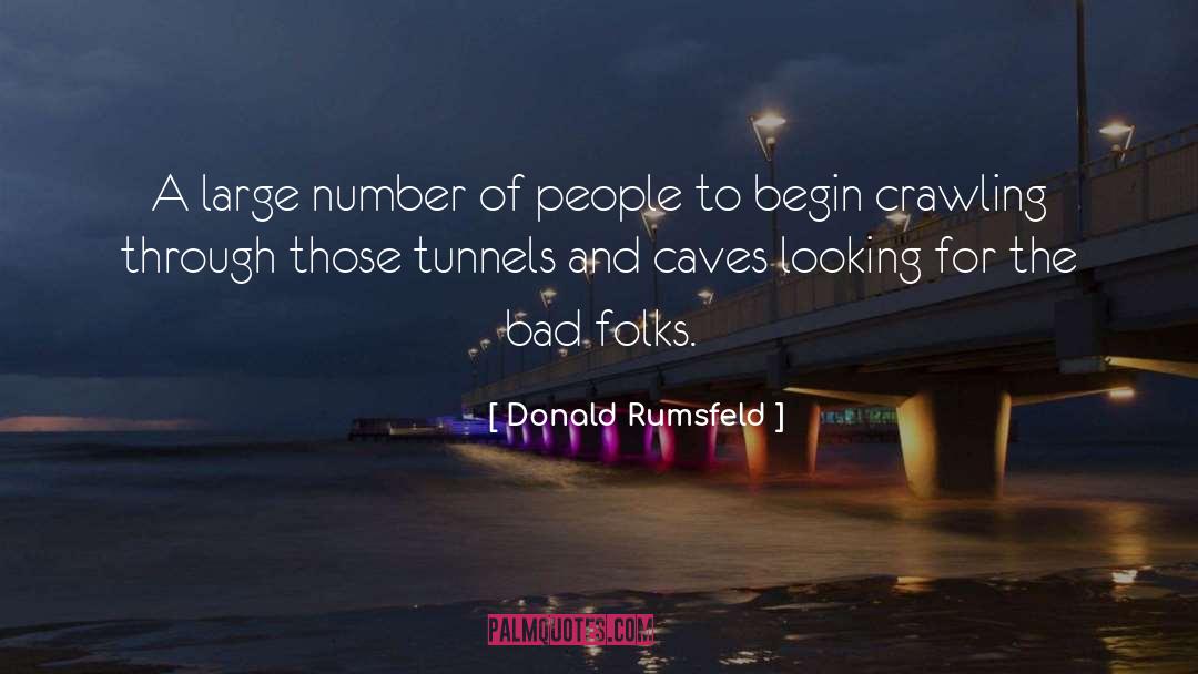 Donald Rumsfeld Quotes: A large number of people