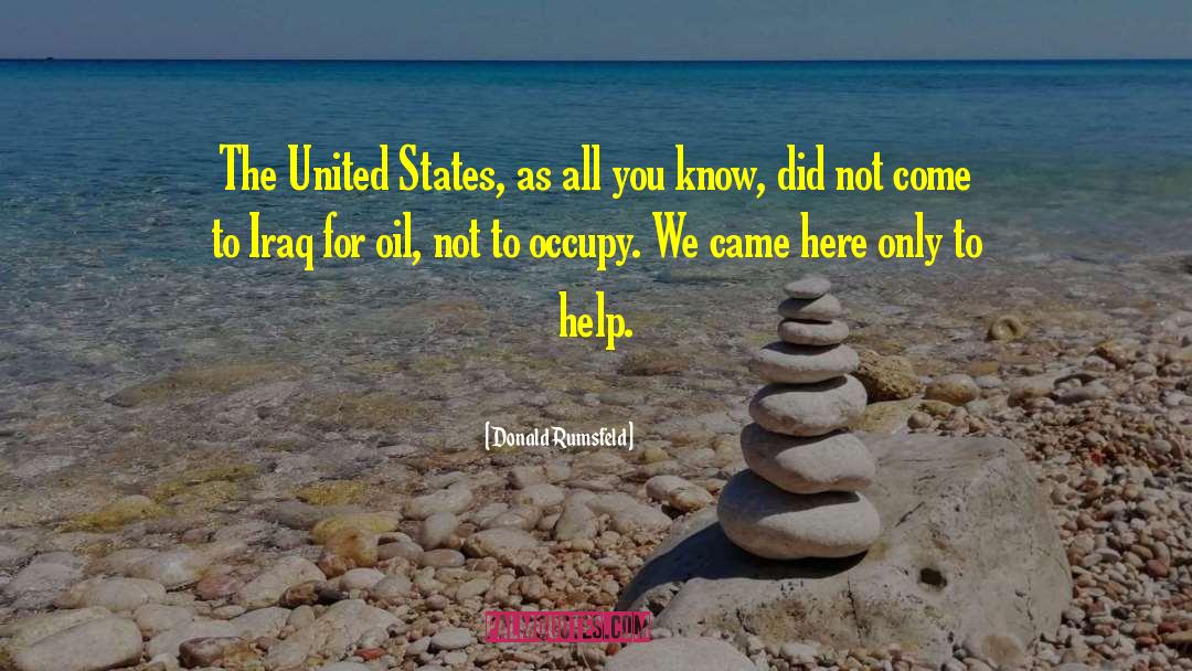 Donald Rumsfeld Quotes: The United States, as all