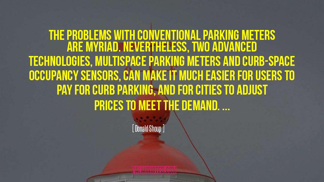 Donald Shoup Quotes: The problems with conventional parking