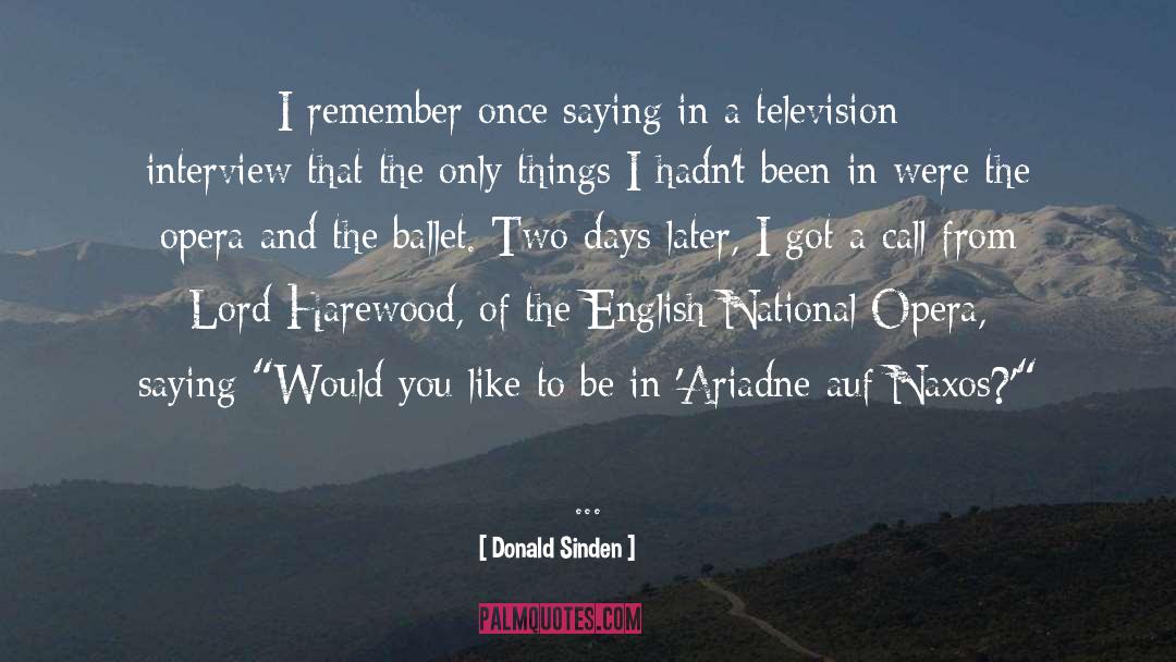 Donald Sinden Quotes: I remember once saying in