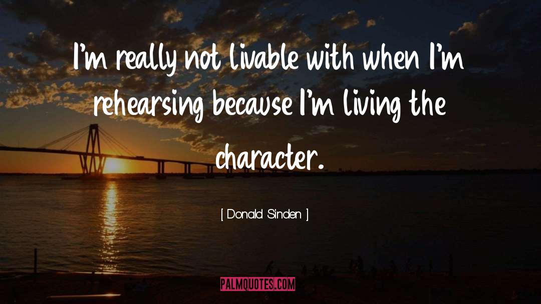 Donald Sinden Quotes: I'm really not livable with