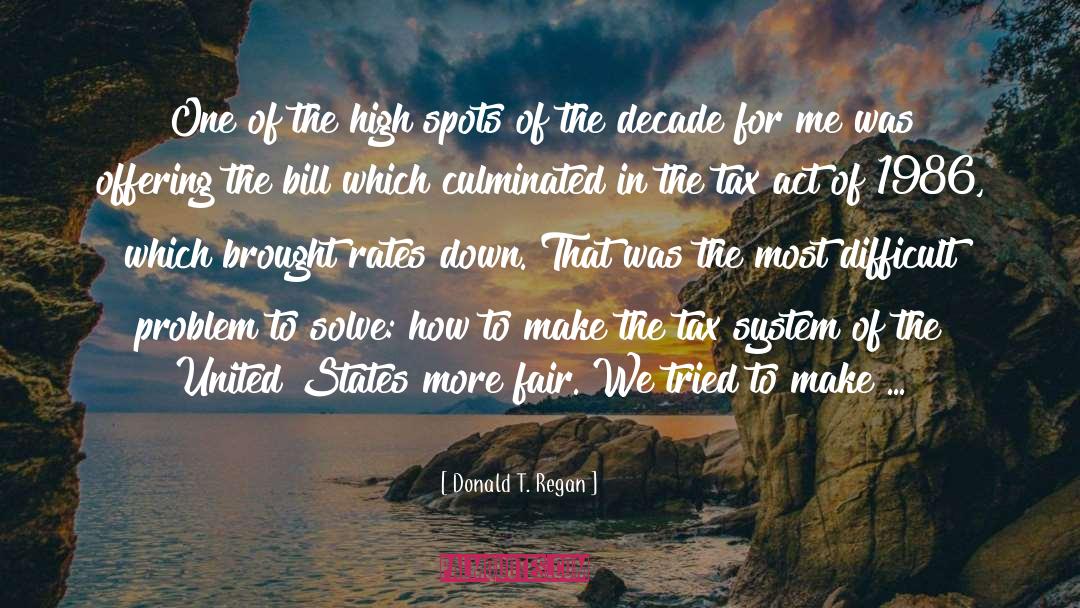 Donald T. Regan Quotes: One of the high spots