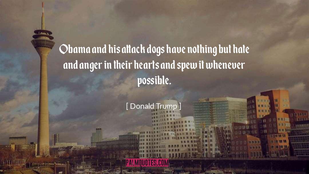 Donald Trump Quotes: Obama and his attack dogs