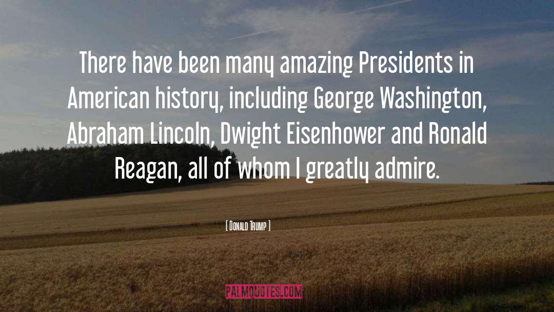 Donald Trump Quotes: There have been many amazing