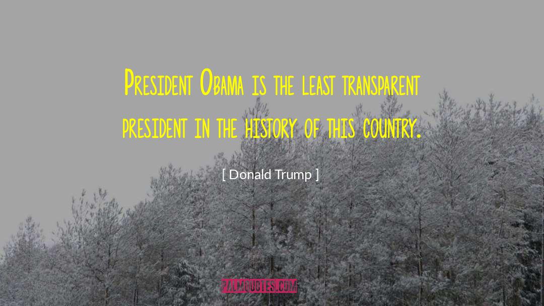 Donald Trump Quotes: President Obama is the least