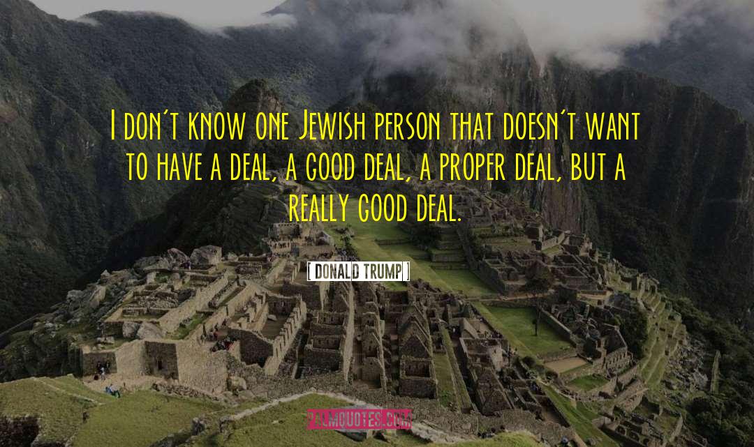 Donald Trump Quotes: I don't know one Jewish