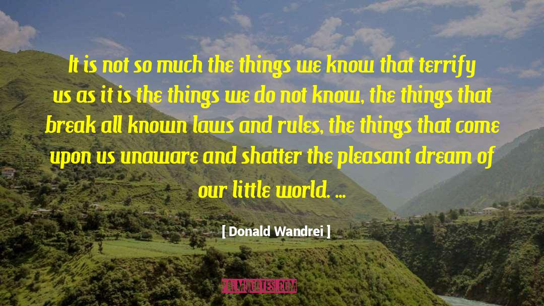 Donald Wandrei Quotes: It is not so much