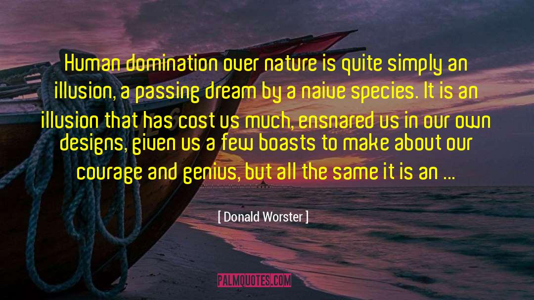 Donald Worster Quotes: Human domination over nature is