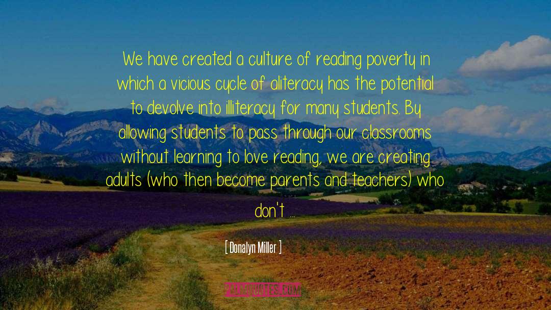 Donalyn Miller Quotes: We have created a culture