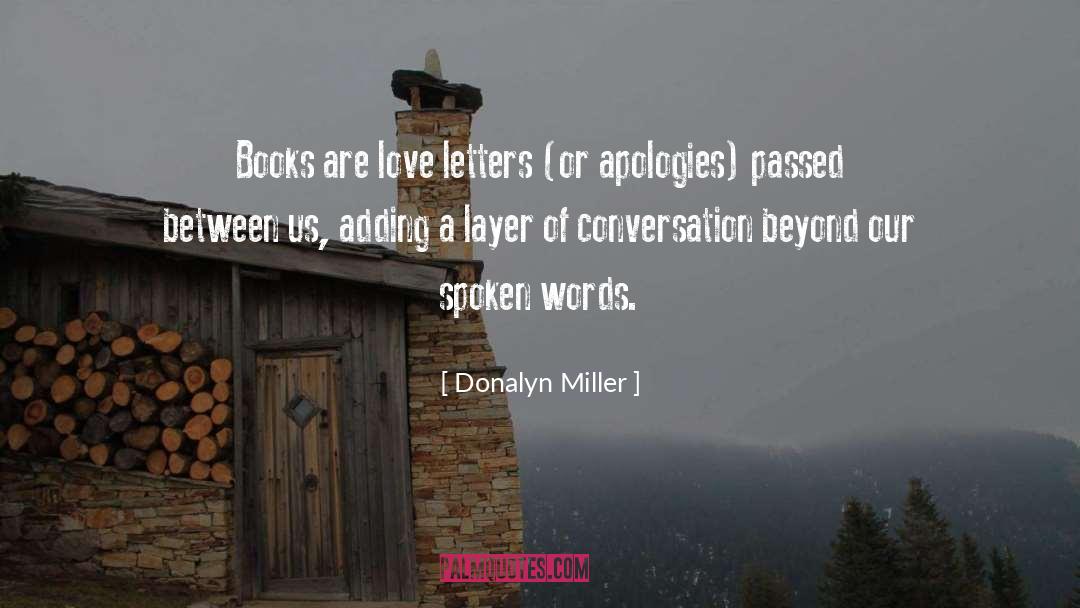 Donalyn Miller Quotes: Books are love letters (or