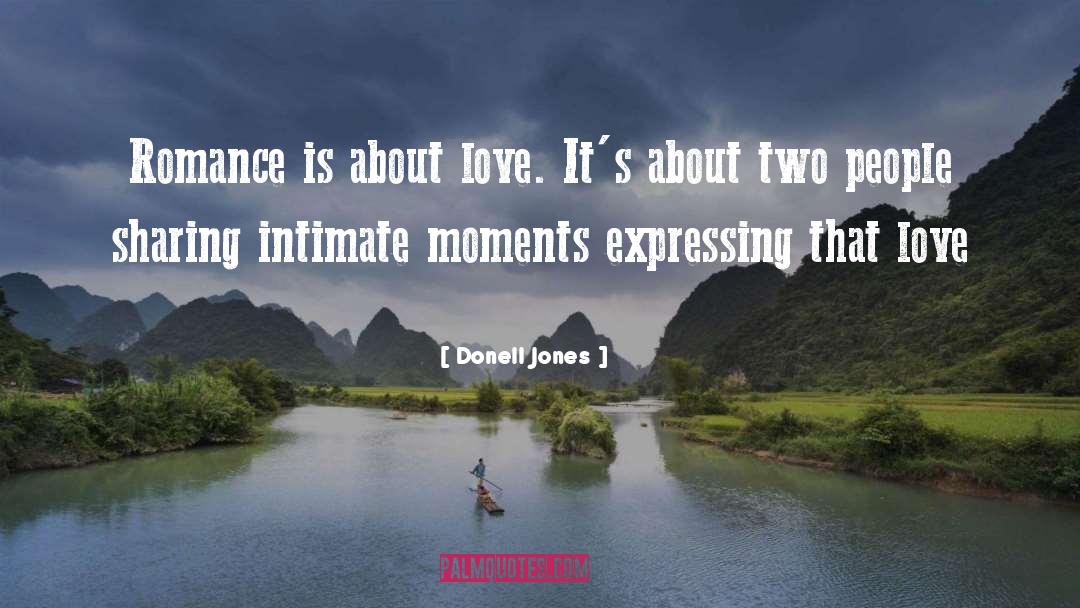Donell Jones Quotes: Romance is about love. It's
