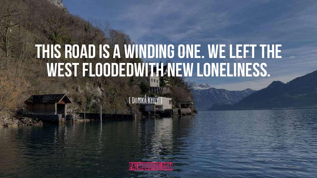 Donika Kelly Quotes: This road is a winding