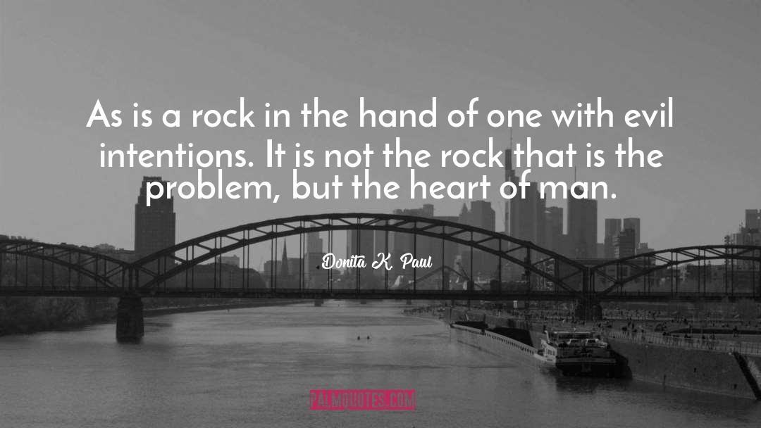Donita K. Paul Quotes: As is a rock in