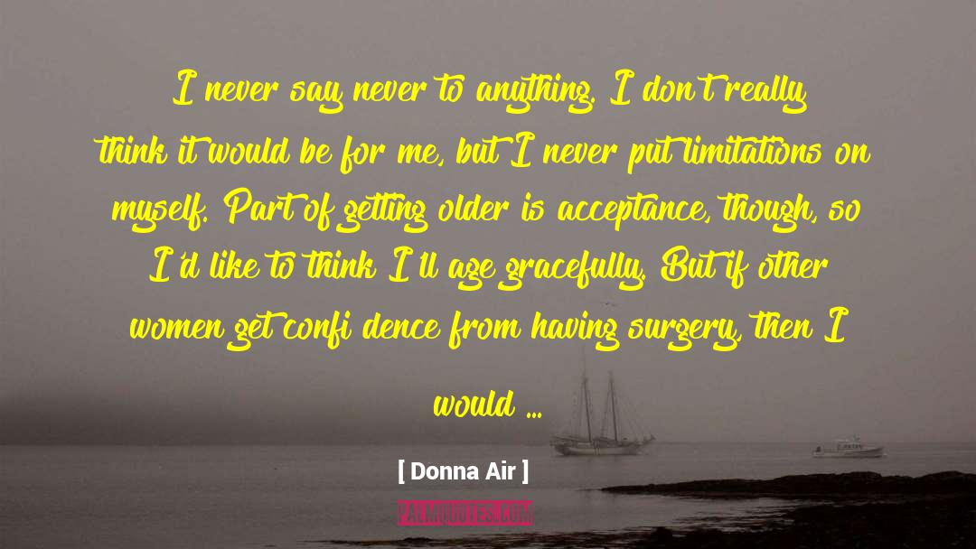Donna Air Quotes: I never say never to