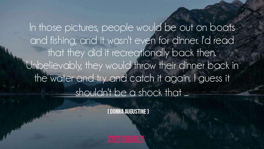 Donna Augustine Quotes: In those pictures, people would