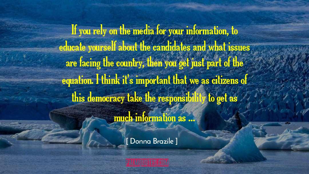 Donna Brazile Quotes: If you rely on the